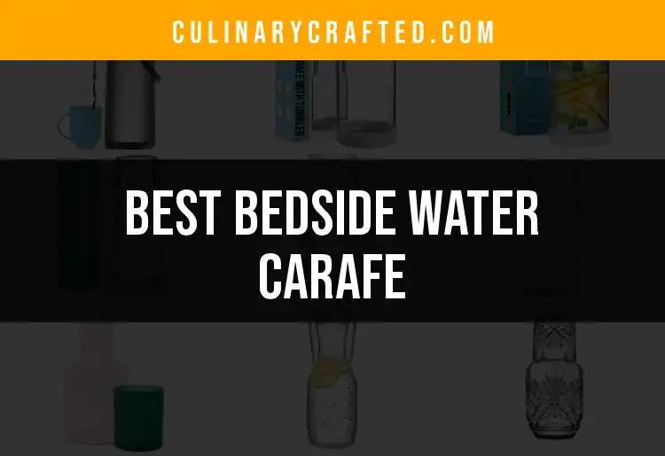 11 Best Bedside Water Carafes for Effortless Hydration