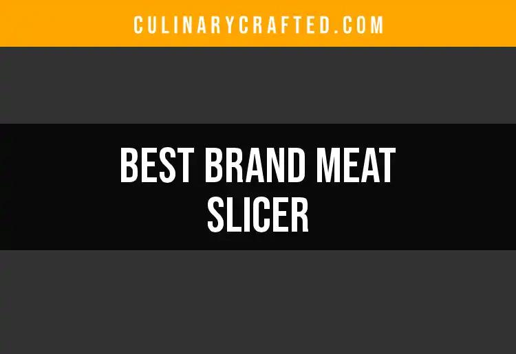 16 Best Brand Meat Slicers for Effortless Meal Prep