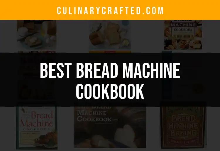 Top 10 Bread Machine Cookbooks for Effortless Baking