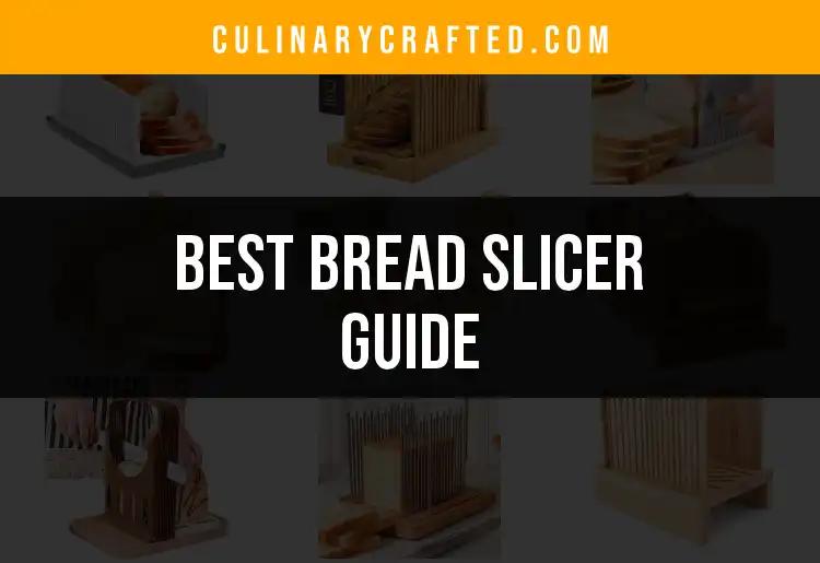 11 Essential Bread Slicer Picks For Perfect Cuts