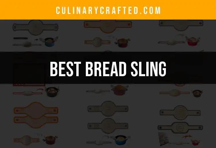 Top 10 Bread Slings for Effortless Kitchen Enjoyment
