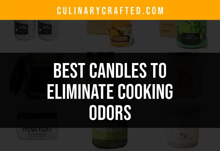 16 Best Candles to Eliminate Cooking Odors Effortlessly