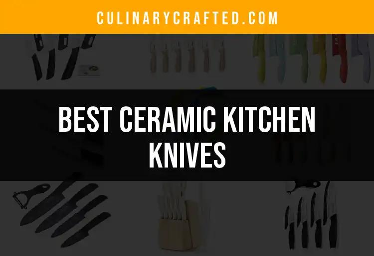 12 Essential Ceramic Kitchen Knives for Effortless Cutting