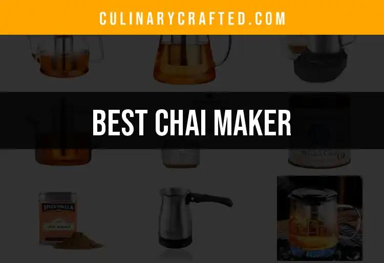 13 Best Chai Makers for Perfect Brews