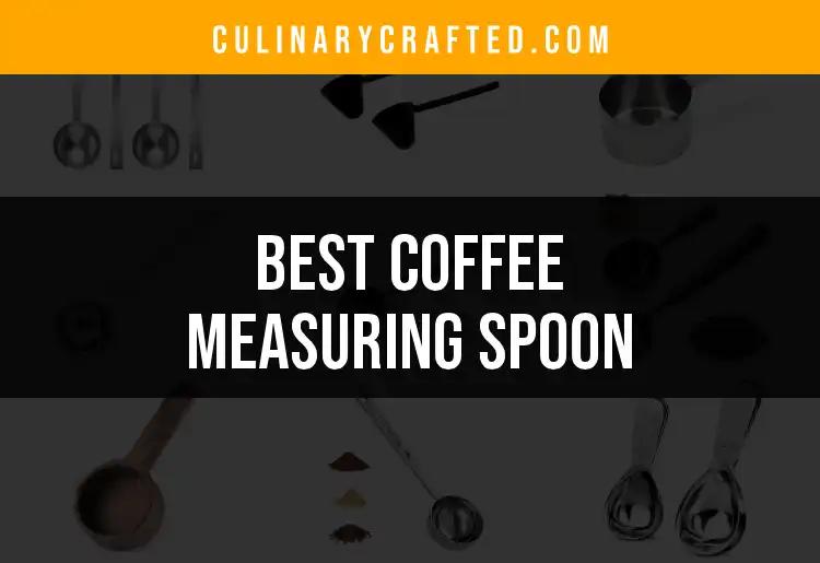 11 Must-Have Coffee Measuring Spoons for Perfect Brews