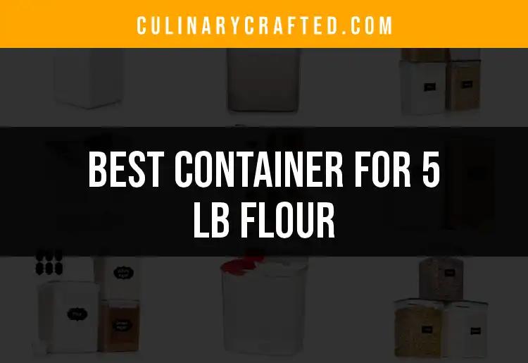 15 Top Containers for 5 lb Flour That Fit Your Kitchen Perfectly