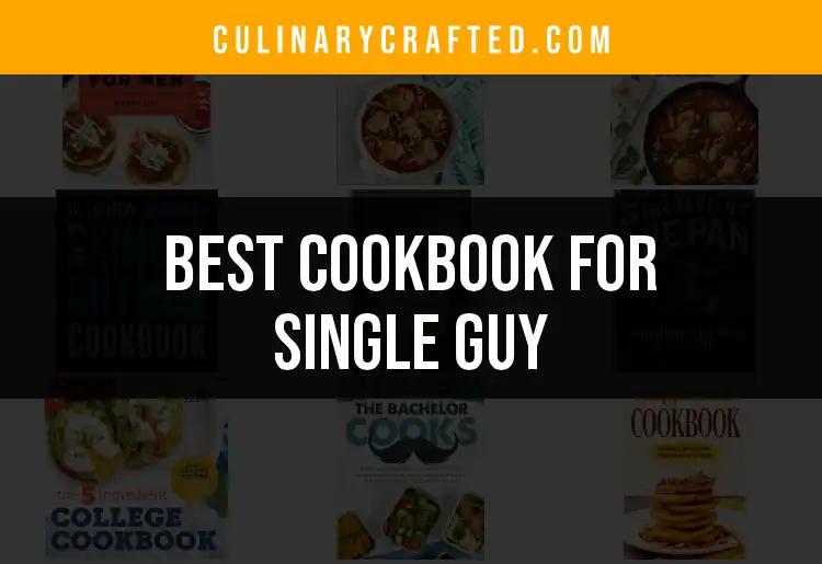 13 Essential Cookbooks for the Single Guy's Kitchen
