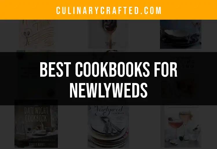 14 Must-Have Cookbooks for Newlyweds to Ignite Culinary Love