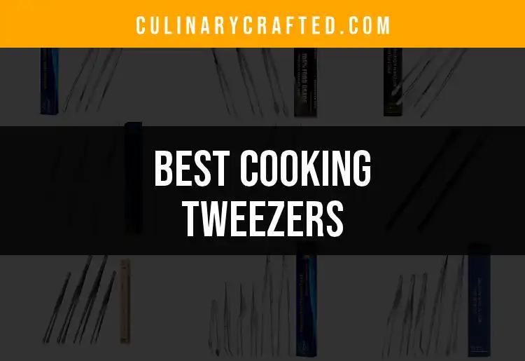 12 Essential Cooking Tweezers for Precision in the Kitchen
