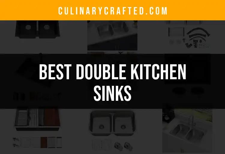 Top 10 Double Kitchen Sinks for Every Culinary Need