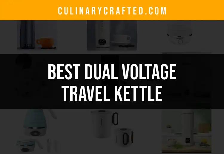 14 Exceptional Dual Voltage Travel Kettles for Every Journey