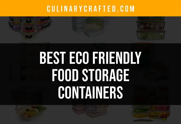 12 Eco Friendly Food Storage Containers You’ll Love