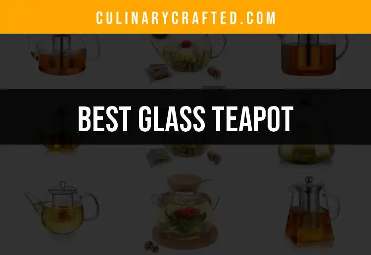 15 Best Glass Teapots for Every Tea Lover