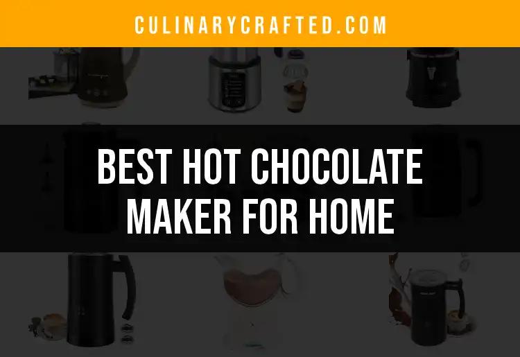 14 Best Hot Chocolate Makers for Home Enjoyment