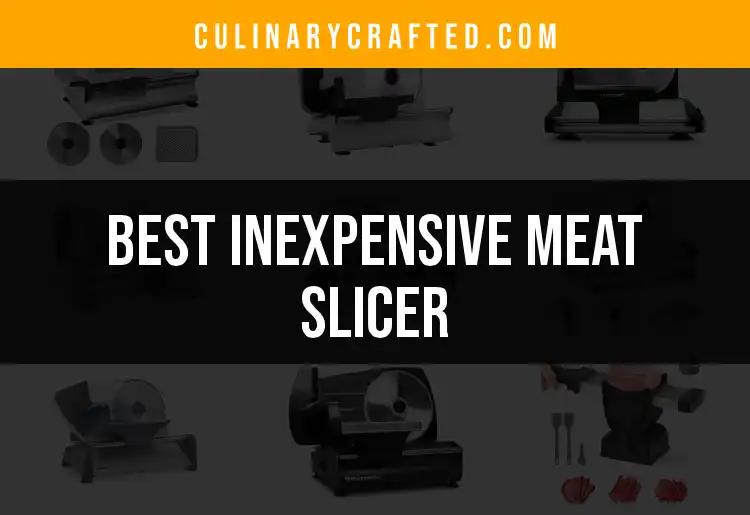 17 Inexpensive Meat Slicers for Your Kitchen Essentials