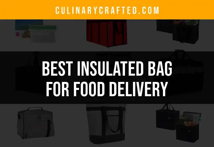 17 Best Insulated Bags for Food Delivery简atch