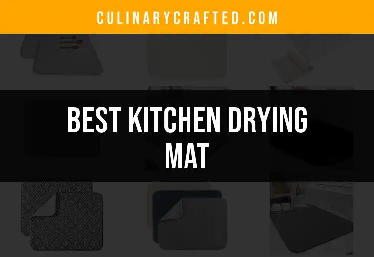 14 Best Kitchen Drying Mats for Effortless Cleanup