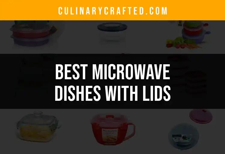 14 Top Microwave Dishes With Lids for Effortless Meals