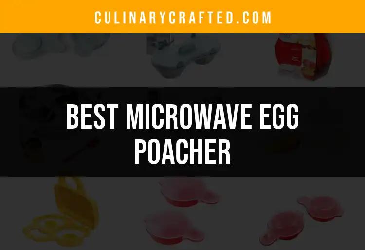 12 Best Microwave Egg Poachers for Perfectly Poached Eggs