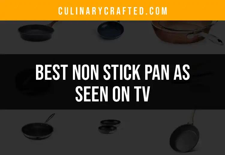 13 Best Non Stick Pans As Seen on TV for Effortless Cooking