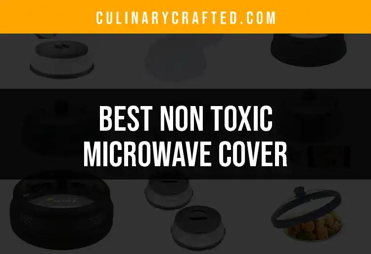 11 Best Non Toxic Microwave Covers for Safe Cooking