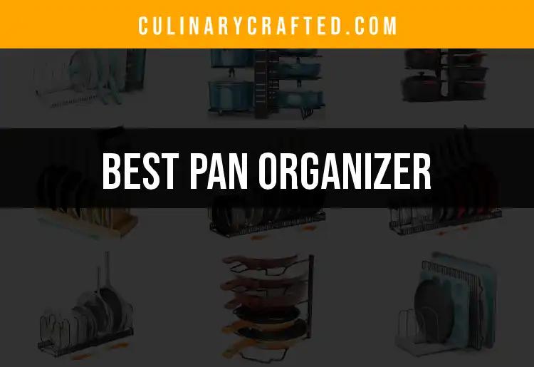 The Top 10 Pan Organizers for a Clutter-Free Kitchen