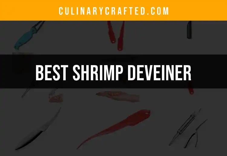 12 Must-Have Shrimp Deveiners for Effortless Prep