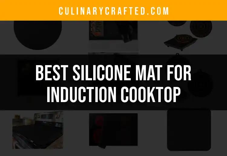 12 Best Silicone Mats for Induction Cooktops: Top Picks