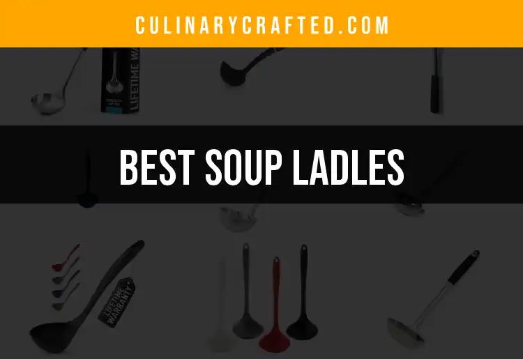 10 Essential Soup Ladles for Every Kitchen