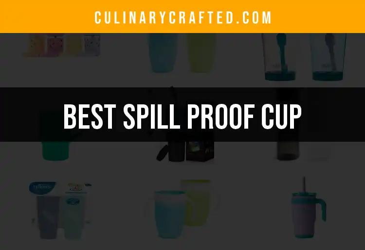 16 Best Spill Proof Cups for Stress-Free Sipping