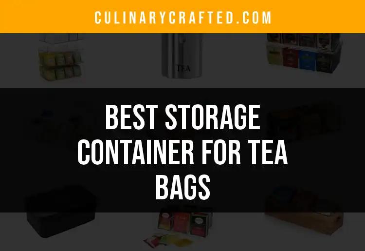 12 Best Storage Containers for Tea Bags You'll Love