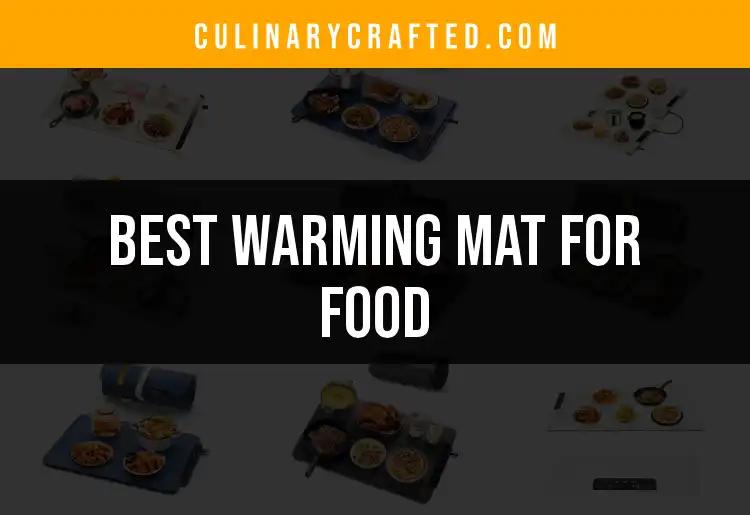 13 Best Warming Mats for Food to Keep Meals Perfectly Hot