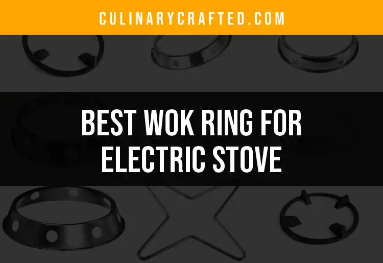 12 Best Wok Rings for Electric Stoves to Enhance Your Cooking