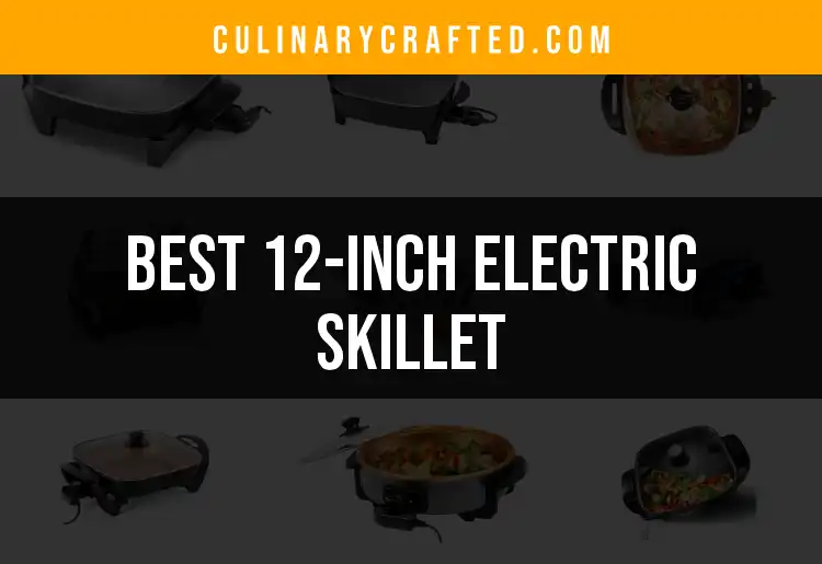 Top 12-Inch Electric Skillets: Your Best Cooking Companion
