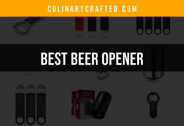 14 Essential Beer Openers for Quick Sips and Cheers
