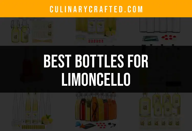 13 Ideal Bottles For Limoncello: Our Top Picks