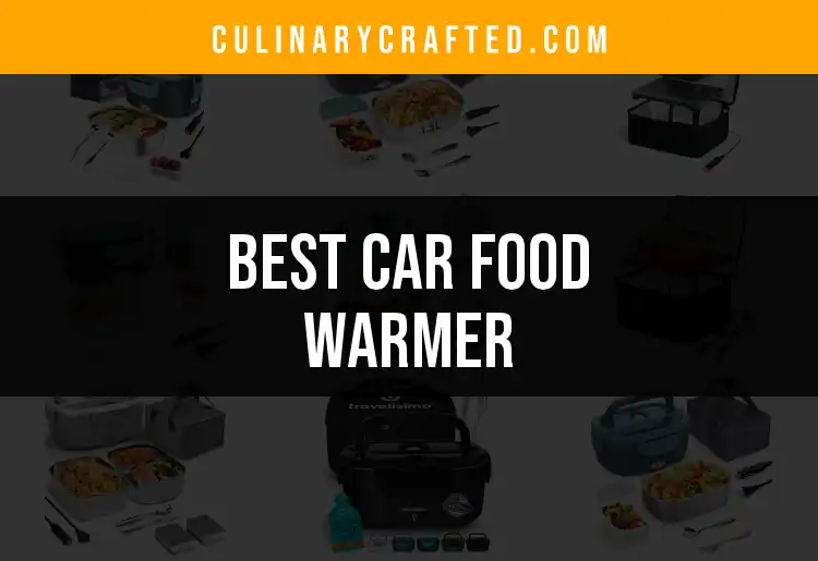 18 Best Car Food Warmers for Perfectly Heated Meals