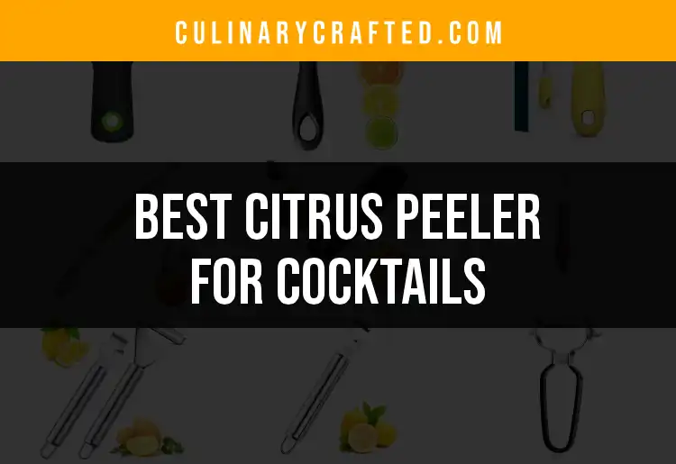 16 Must-Have Citrus Peelers for Perfect Cocktails