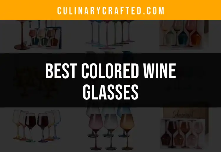 11 Stunning Colored Wine Glasses for Your Next Celebration