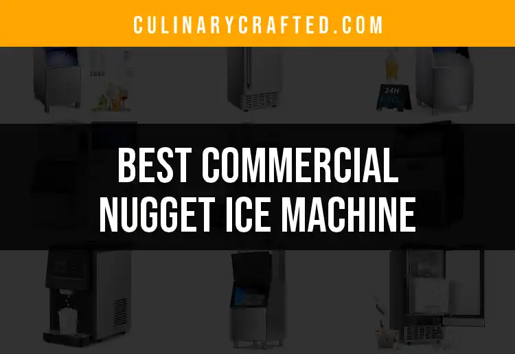 13 Best Commercial Nugget Ice Machines for Your Business