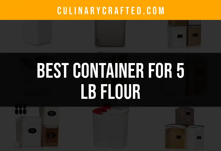 15 Top Containers for 5 lb Flour That Fit Your Kitchen Perfectly