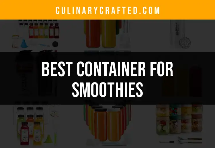 15 Best Containers for Smoothies to Elevate Your Blends