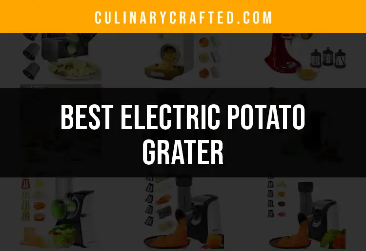 16 Electric Potato Graters for Effortless Meal Prep