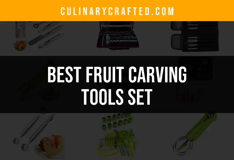 11 Essential Fruit Carving Tools Sets for Every Kitchen