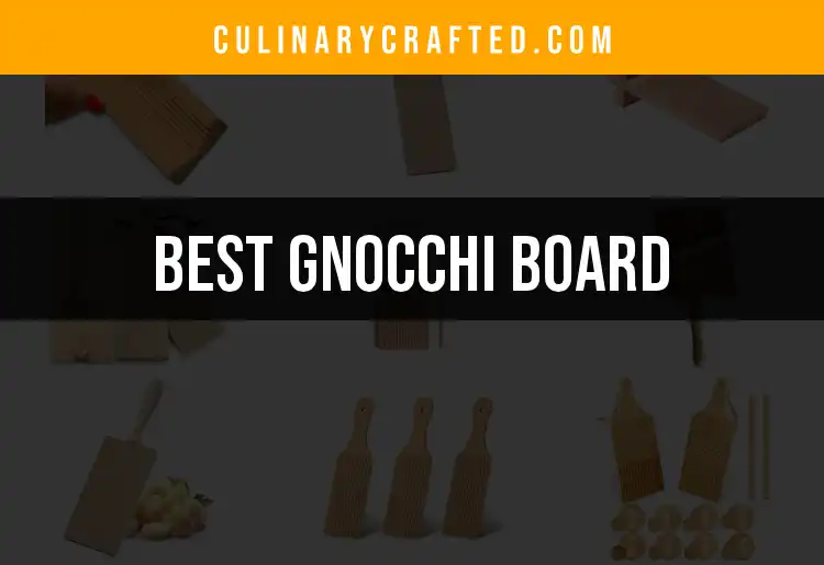 10 Best Gnocchi Boards for Perfect Pasta Creations