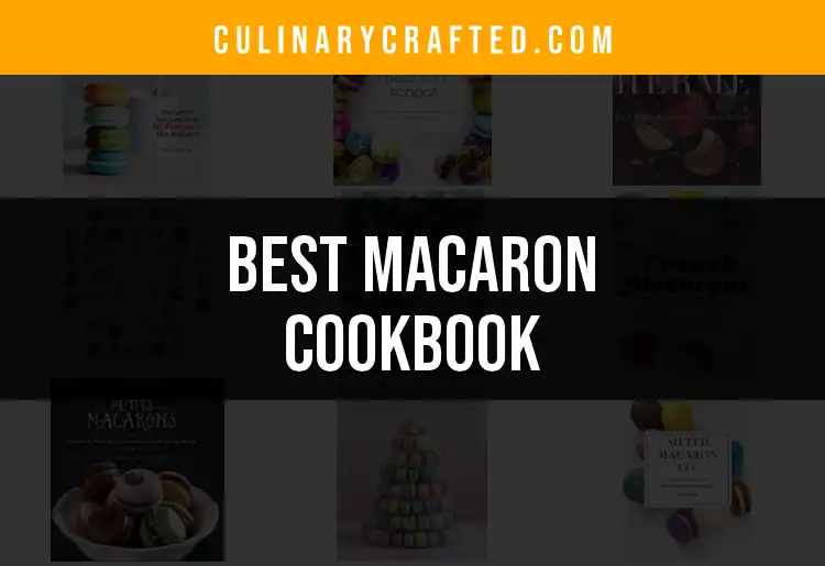 Top 10 Macaron Cookbooks for Perfect Pastries
