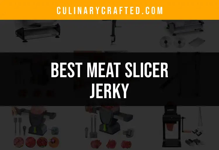 14 Best Meat Slicer Jerky Options for Perfect Treats