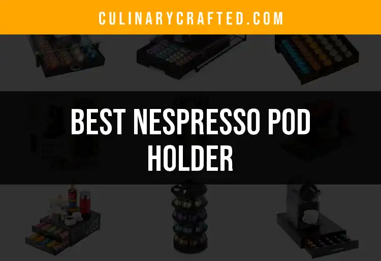 11 Essential Nespresso Pod Holders You Need Today