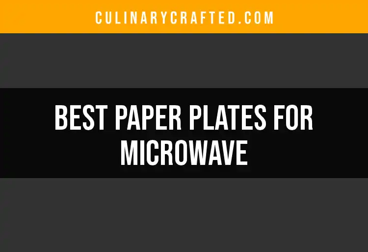 14 Best Paper Plates for Microwave Use: Quick and Easy Choices