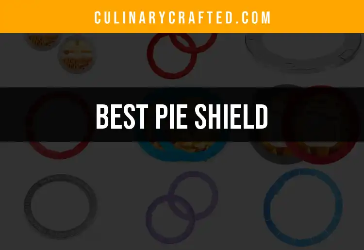 12 Essential Pie Shields for Effortless Baking